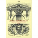 Motifs Ornementaux , Architecture Et Sculpture T.2 , Pierre - L Noe