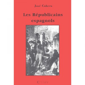 Les Republicains Espagnols - Jose Cubero