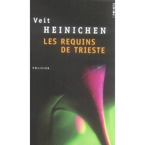 Les Requins De Trieste - Veit Heinichen
