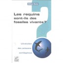 Les Requins Sont-ils Des Fossiles Vivants , L'evolution Des Poissons Cartilagineux - Gilles Cuny