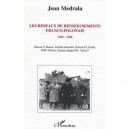 Les Reseaux De Renseignements Franco-polonais , 1940-1944 - Jean Medrala