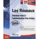 Les Reseaux , Entrainez-vous A L'administration D'un Reseau (2e Edition) - Jose Dordoigne