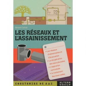 Les Reseaux Et L'assainissement - Gerard Calvat