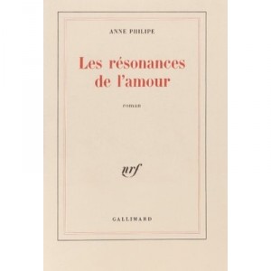 Les Resonances De L'amour - Anne Philipe