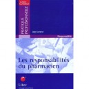 Les Responsabilites Du Pharmacien - Jean Lorenzi