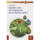 Quelles Sont Les Ressources De La Chimie Verte ? - Stephane Sarrade