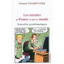 Les Retraites En France Et Dans Le Monde , Nouvelles Problematiques - Francois Charpentier