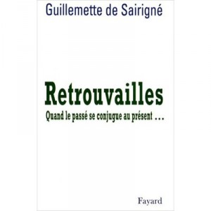 Les Retrouvailles - Guillemette De Sairigne