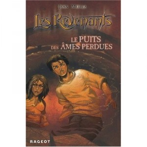 Les Revenants , Le Puits Des Ames Perdues - Jean Molla