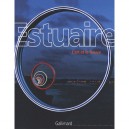 Estuaire , Le Fleuve Et L'art - Blaise , Bonnet