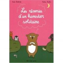Les Reveries D'un Hamster Solitaire - Pauline Martin , Astrid Desbordes