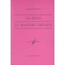 Les Reves Dans La Tragedie Grecque , Une Etude Ethno-psycho-analytique - George Devereux