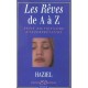 Les Reves De A A Z , Petit Guide D'interpretation - Haziel
