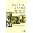 Les Reves De Mon Pere , L'histoire D'un Heritage En Noir Et Blanc - Barack Obama