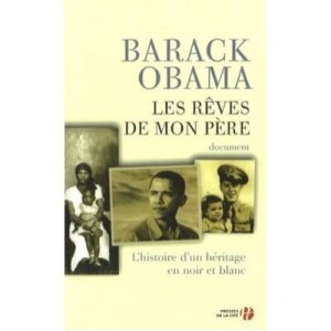 Les Reves De Mon Pere , L'histoire D'un Heritage En Noir Et Blanc - Barack Obama