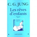 Les Reves D'enfants , Seminaires T.1 - Carl-gustav Jung