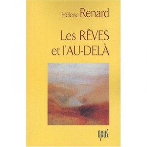 Les Reves Et L'au-dele - Helene Renard