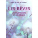 Les Reves , Les Comprendre Et Les Diriger - Marc-alain Descamps