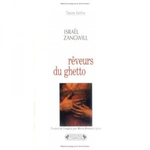 Les Reveurs Du Ghetto T.1 - Israel Zangwill