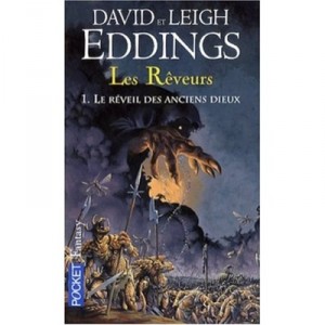 Les Reveurs T.1 , Le Reveil Des Anciens Dieux - David Eddings , Leigh Eddings