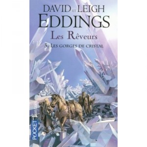 Les Reveurs T.3 , Les Gorges De Crystal - David Eddings