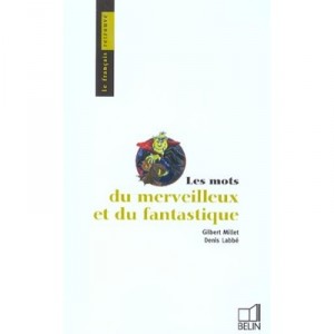 Les Mots Du Merveilleux Et Du Fantastique - Collectif