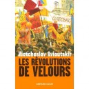 Les Revolutions De Velours - Viatcheslav Avioutskii