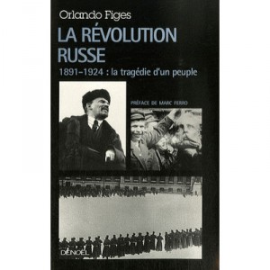 Les Revolutions Russes , 1891-1924, La Tragedie D'un Peuple - Orlando Figes
