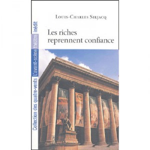 Les Riches Reprennent Confiance - Louis-charles Sirjacq