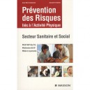Prevention Des Risques Lies A L'activite Physique , Secteur Sanitaire Et Social - Anne-marie Dekoninck , Jacqueline Gassier