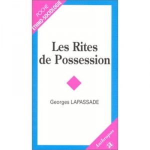 Les Rites De Possession - Georges Lapassade