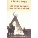 Les Rites Secrets Des Indiens Sioux - Hehaka Sapa