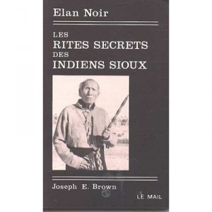 Les Rites Secrets Des Indiens Sioux - J-e Brown