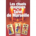 Les Rituels Magiques Du Tarot De Marseille - Emma Decourtay