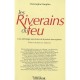 Les Riverains Du Feu , Une Anthologie Emotiviste De La Poesie Francophone - Christophe Dauphin