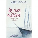 Les Rives De La Garonne , Voyages D'une Memoire - Andre Dufilho
