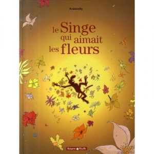 Les Rives Du Kinabatangan , Le Singe Qui Aimait Les Fleurs - Jean-paul Krassinsky