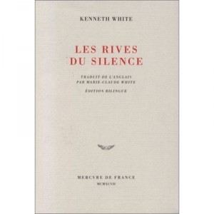 Les Rives Du Silence - Kenneth White