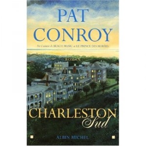 Charleston Sud - Pat Conroy