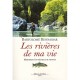 Les Rivieres De Ma Vie , Memoires D'un Pecheur De Truites - Bartolome Bennassar