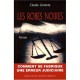 Les Robes Noires Ou L'erreur Judiciaire - Claude Llorente