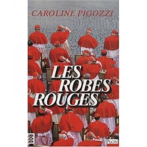 Les Robes Rouges - Caroline Pigozzi