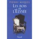 Les Rois De L'elysee - Pierre Miquel