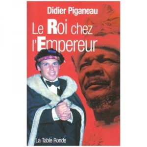 Le Roi Chez L'empereur - Didier Piganeau