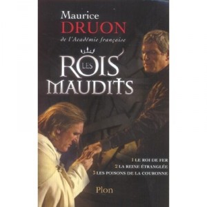 Les Rois Maudits T.1 , Le Roi De Fer , La Reine Etranglee , Les Poisons De La Couronne - Maurice Druon