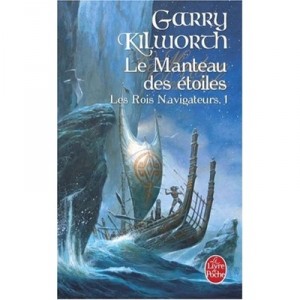 The Navigator Kings T.1 , Le Manteau Des Etoiles - Garry Kilworth