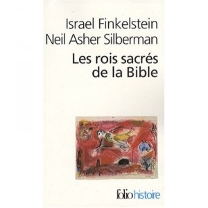 Les Rois Sacres De La Bible , A La Recherche De David Et Salomon - Finkelstein , Silberman