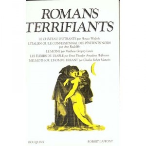 Les Romans Terrifiants Le Chateau D'otrante , L'italien Ou Le Confessionnal Des Penitents Noirs - Collectif