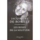Les Roses De La Solitude - Jacqueline De Romilly