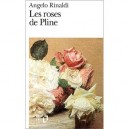 Les Roses De Pline - Angelo Rinaldi